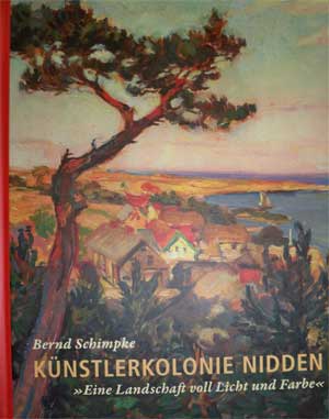 Buchcover: Künstlerkolonie Nidden – Eine Landschaft voll Licht und Farbe